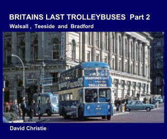 BRITAINS LAST TROLLEYBUSES Part 2 book cover