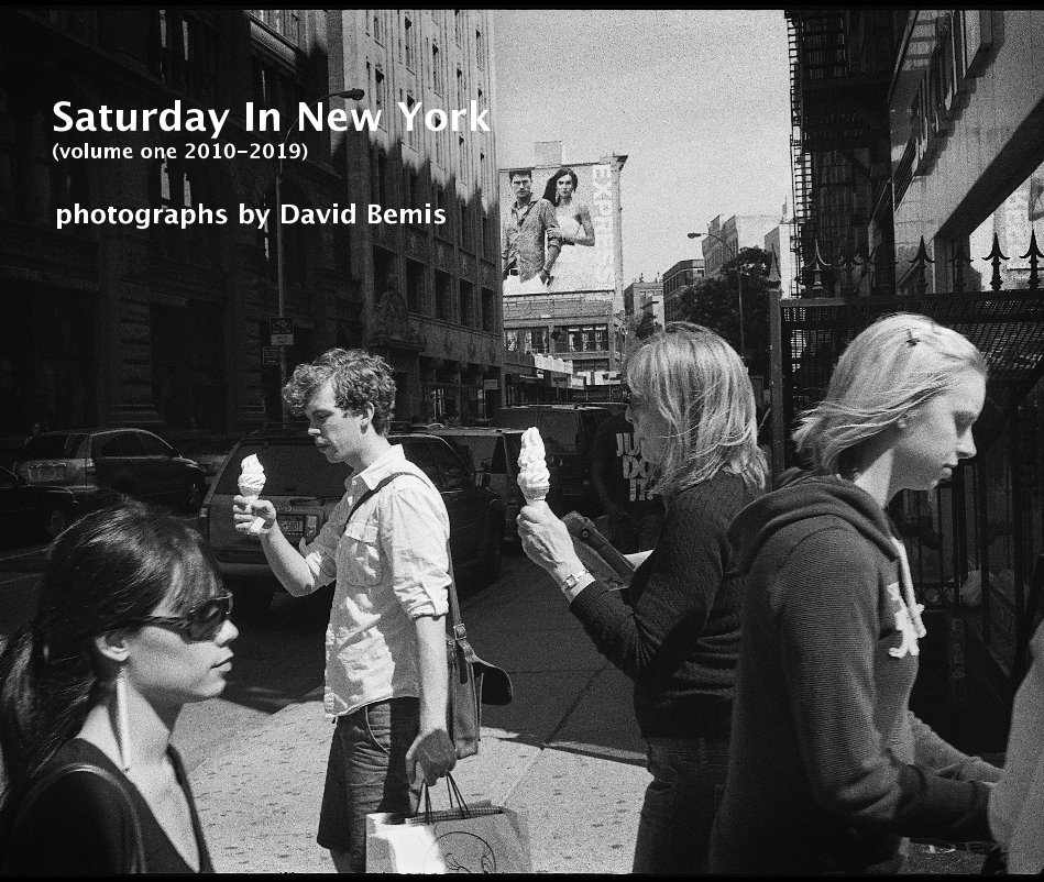 View Saturday In New York (volume one 2010-2019) by photographs by David Bemis