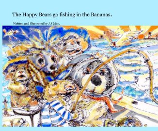 The Happy Bears go fishing in the Bananas. book cover