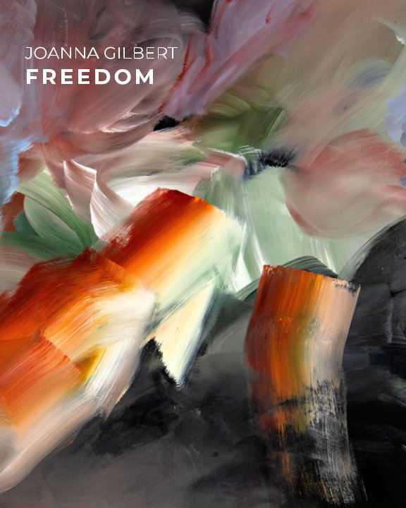 View Freedom by JOANNA GILBERT