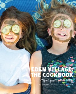 Eden Village West: The Cookbook book cover