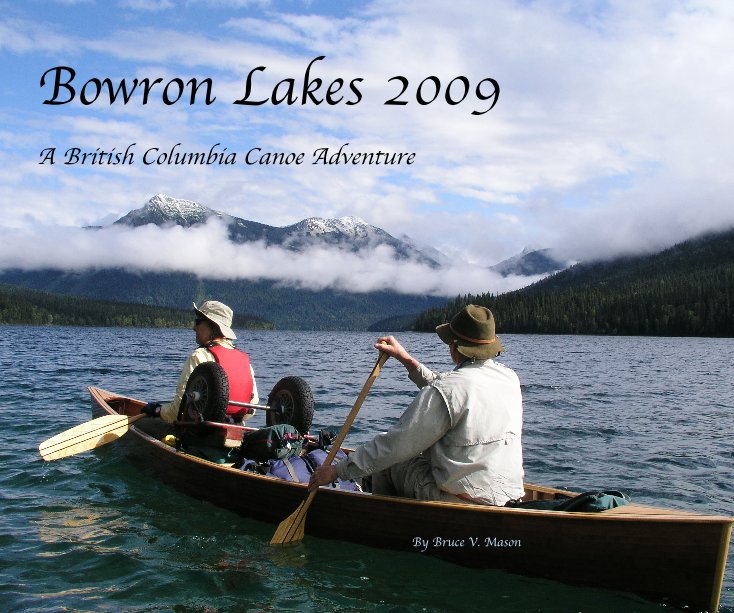 Bekijk Bowron Lakes 2009 op Bruce V. Mason