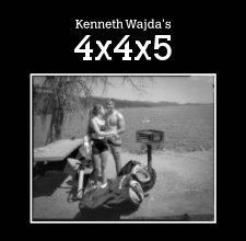 Kenneth Wajda's 4x4x5 book cover