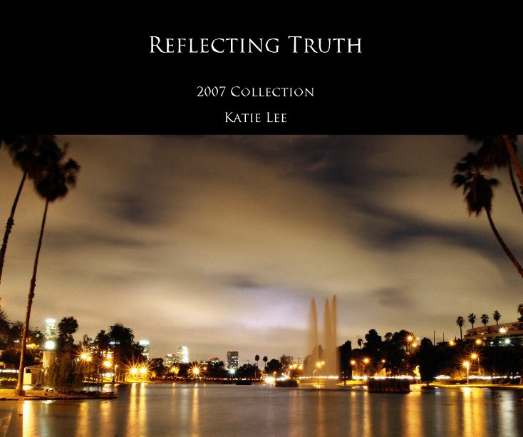 View Reflecting Truth by Katie Lee