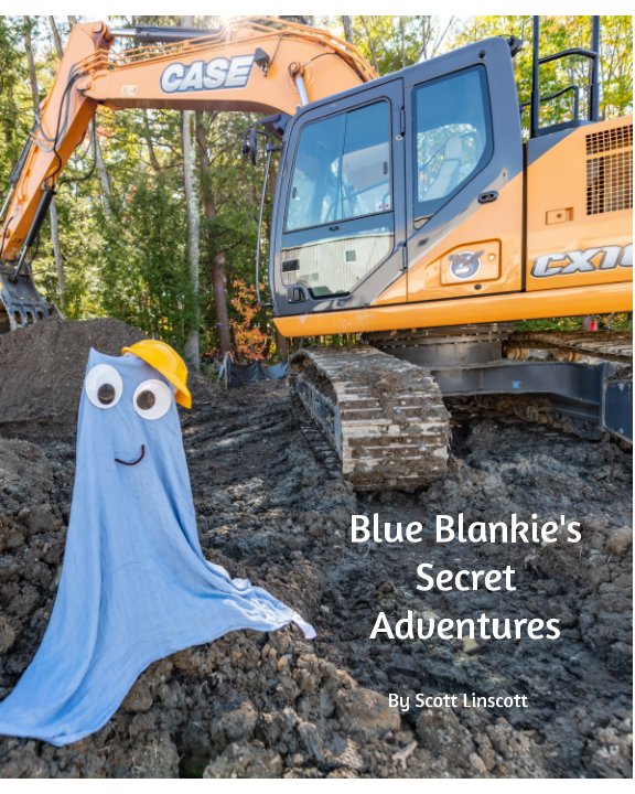 View Blue Blankie's Secret Adventures by Scott Linscott