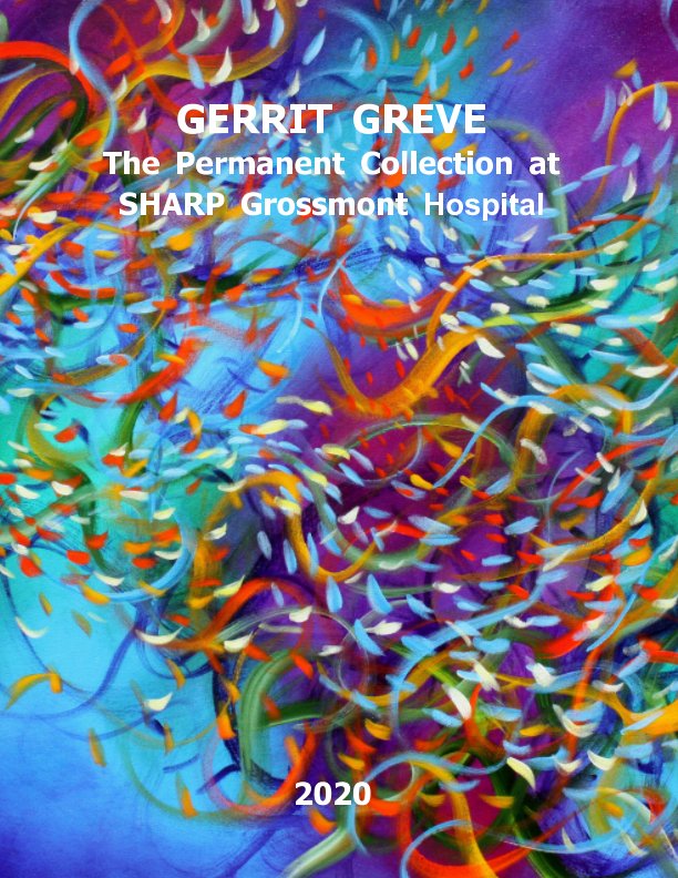 View GERRIT GREVE:
The Permanent Collection at
SHARP Hospital, Grossmont, CA by Gerrit Greve