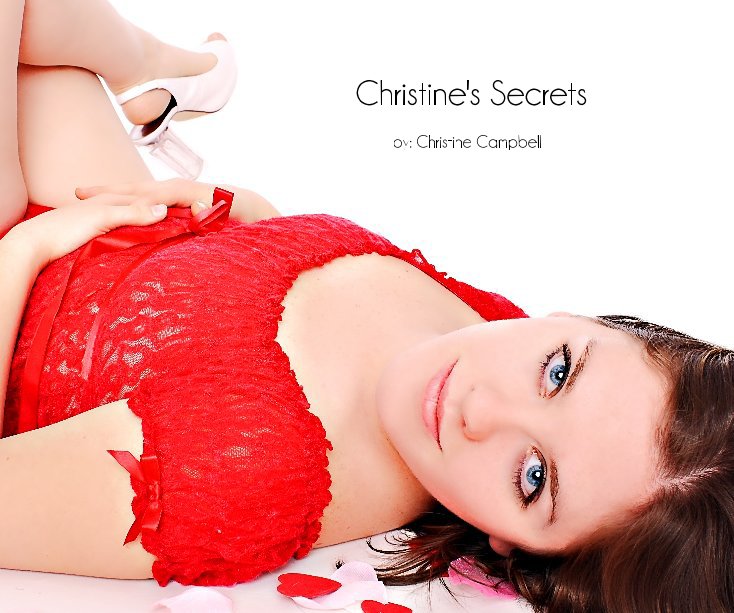 View Christine's Secrets by by: Christine Campbell