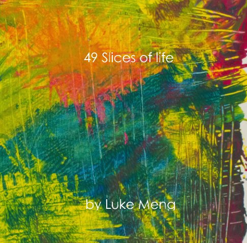 Visualizza 49 Slices of life by Luke Meng di Luke Meng, Ayumi Furusawa