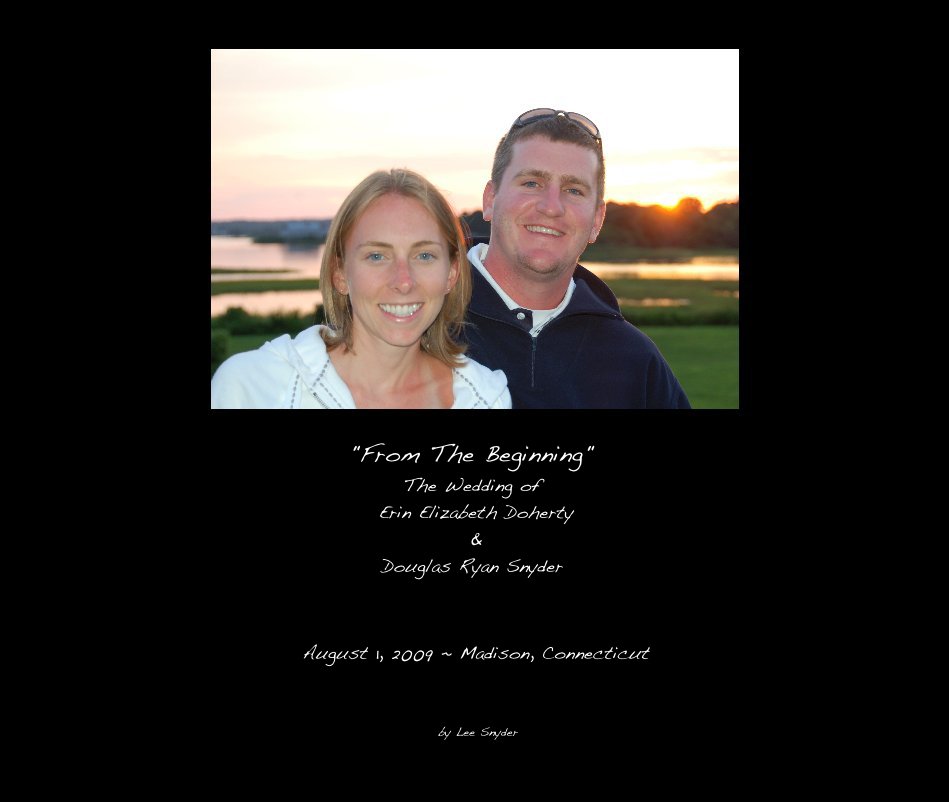 View "From The Beginning" The Wedding of Erin Elizabeth Doherty & Douglas Ryan Snyder by Lee Snyder