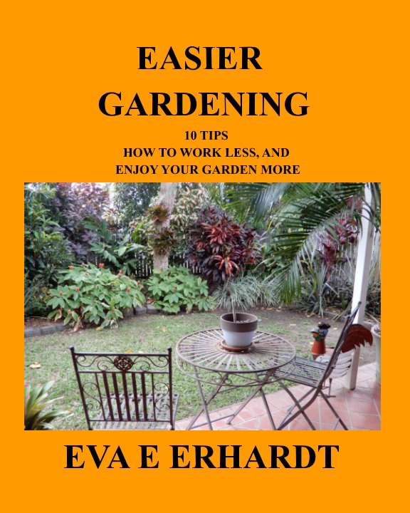 View Easier Gardening by Eva E Erhardt