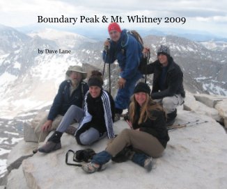 Boundary Peak & Mt. Whitney 2009 book cover