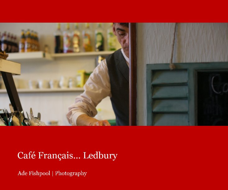 Ver Cafe Francais... Ledbury por Ade Fishpool