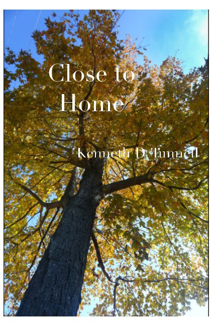Bekijk Close to Home op Kenneth D. Tunnell