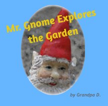 Mr. Gnome Explores the Garden book cover