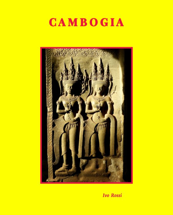 View Cambogia by Ivo Rossi