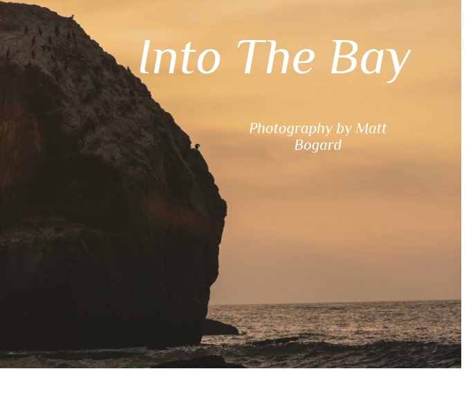 Into the Bay nach Matt Bogard anzeigen