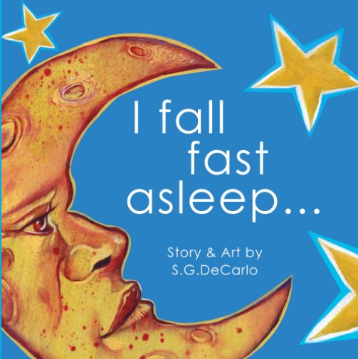 Visualizza I Fall Fast Asleep di S. G. DeCarlo