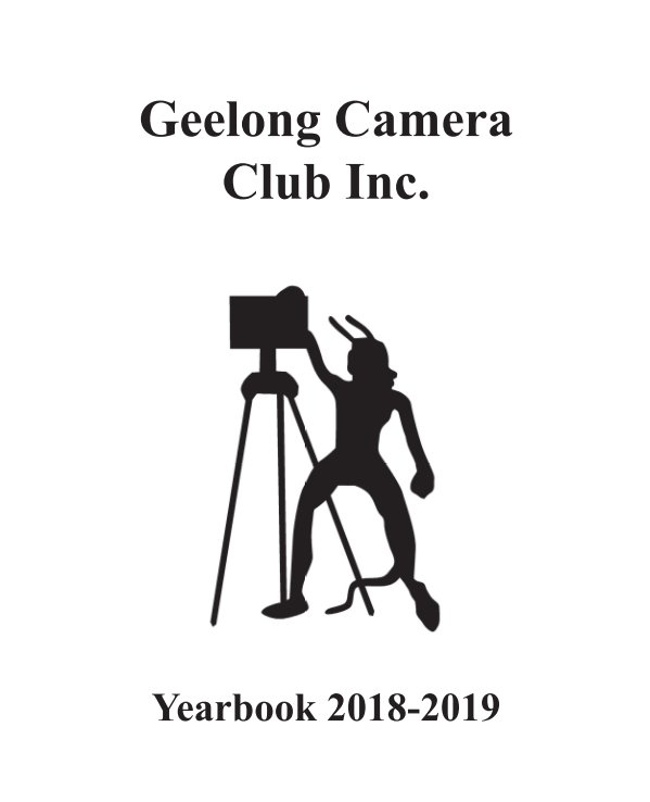 View Geelong Camera Club Yearbook - 2018-2019 by Geelong Camera Club