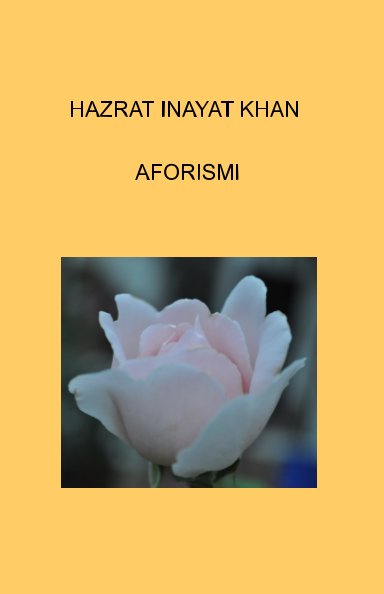 View Aforismi by HAZRAT INAYAT KHAN