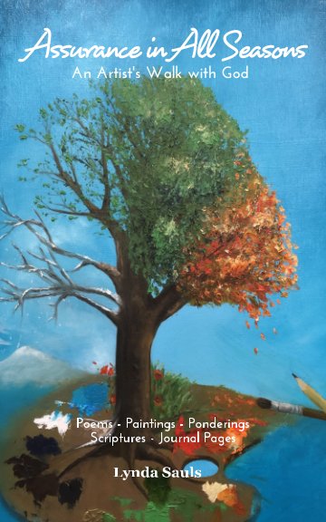 View Assurance in All Seasons - An Artists Walk with God by Lynda Sauls