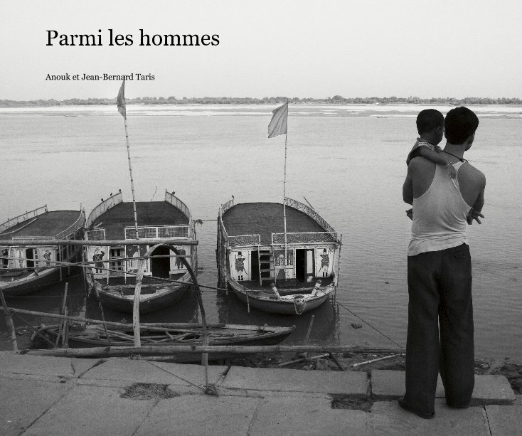 View Parmi les hommes by Anouk et Jean-Bernard Taris