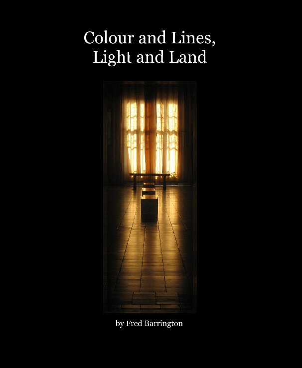 View Colour and Lines, Light and Land by Fred Barrington