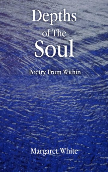View Depths of the Soul by Margaret White