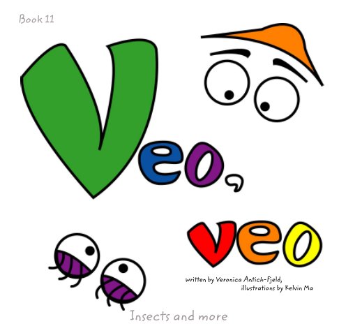 Ver Veo, Veo: insects and more por Veronica Antich-Fjeld