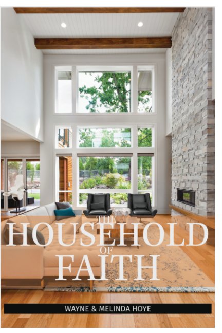 View The Household of Faith by Wayne Hoye