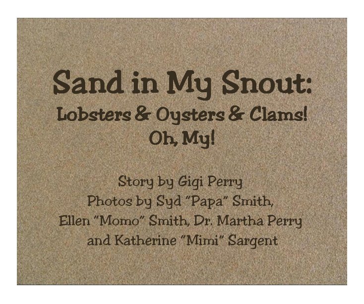 View Sand in My Snout by Gigi Perry & Syd "Papa" Smith