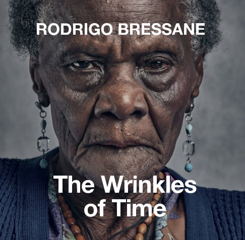 View The Wrinkles of Time by Rodrigo Bressane