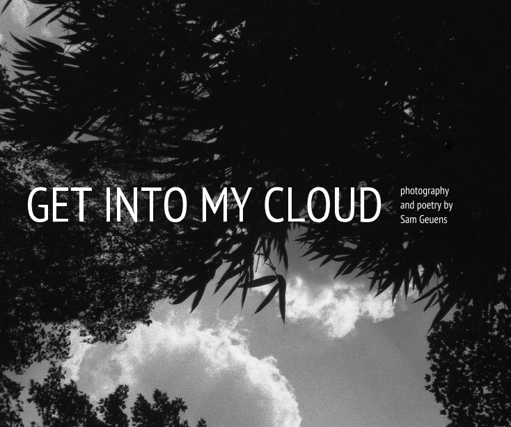 Ver Get Into My Cloud por Sam Geuens