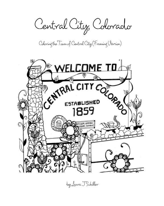 Ver Central City, Colorado por Laura J Schiller