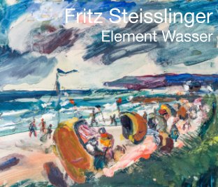 Fritz Steisslinger - Element Wasser book cover