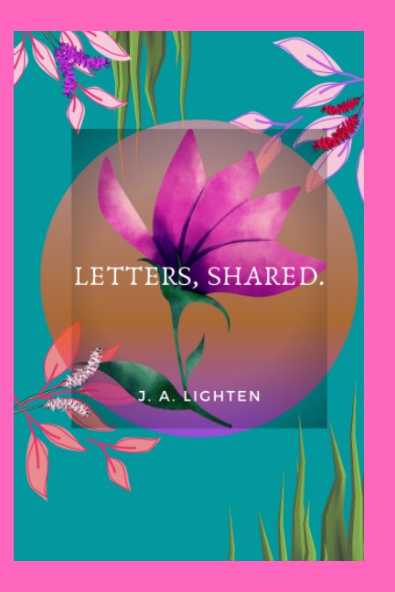 View Letters, Shared. by J. A. Lighten