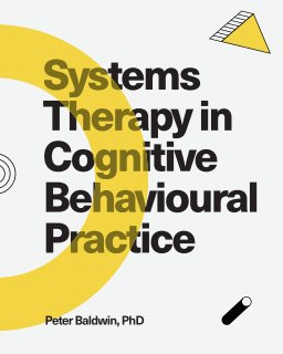 Systems Therapy in Cognitive Behavioural Practice book cover