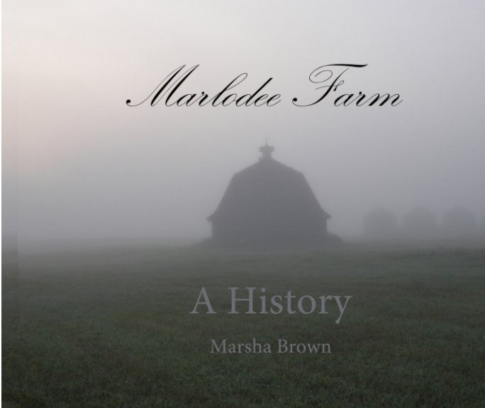 View Marlodee Farm A History by Marsha Brown