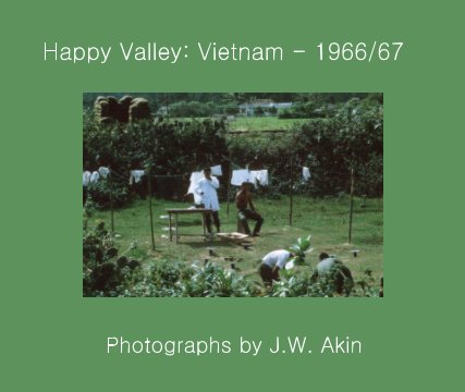 Happy Valley: Vietnam - 1966/67 book cover