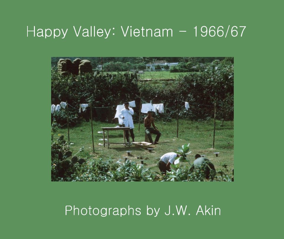 Bekijk Happy Valley: Vietnam - 1966/67 op J.W. Akin