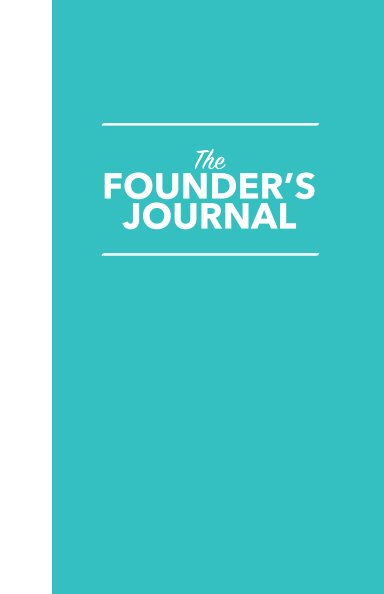 View The Founder's Journal by Maggie and Jonathan