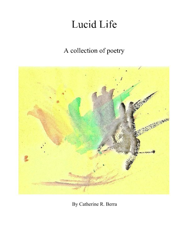 Ver Lucid Life por Catherine R. Berra