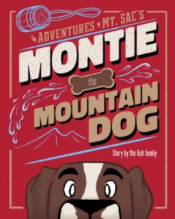 SOFTCOVER - The Adventure's of Mt. SAC's Montie the Mountain Dog book cover