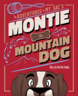 HARDCOVER - The Adventure's of Mt. SAC's Montie the Mountain Dog book cover