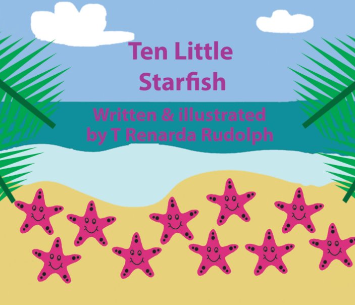 View Ten Little Starfish by T Renarda Rudolph