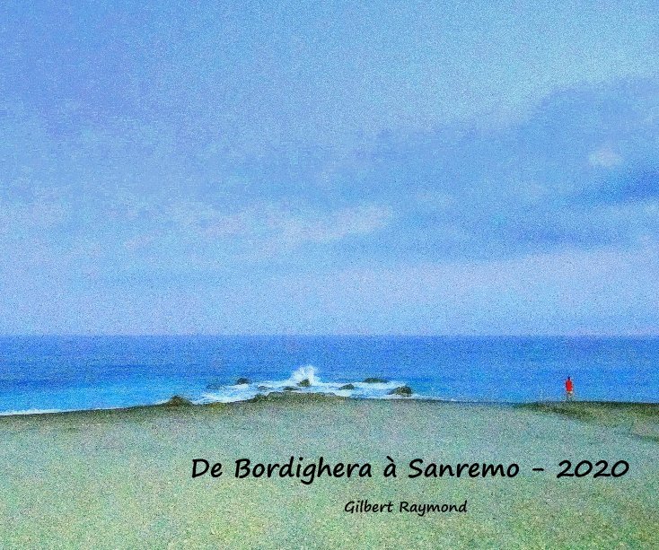 View De Bordighera à Sanremo - 2020 by Gilbert Raymond