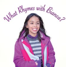 What Rhymes with Bianca? book cover