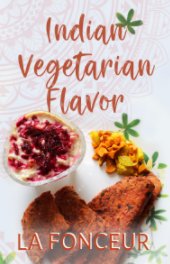 Indian Vegetarian Flavor book cover