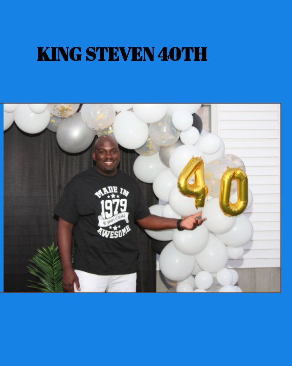 Visualizza King Steven 40th di Valery Cadet