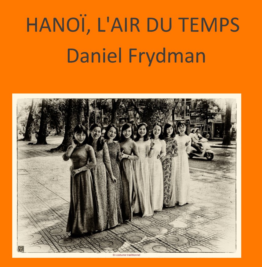 L'air du temps à Hanoï nach Daniel FRYDMAN anzeigen