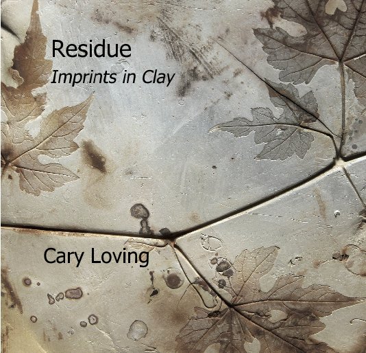 View Residue by Cary Loving